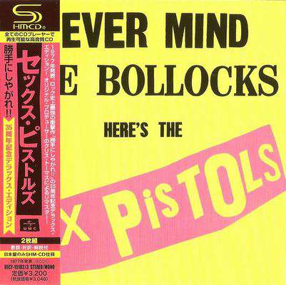 Sex Pistols - Never Mind the Bollocks, Here's The Sex Pistols (1977) [2012, Japanese SHM-CD]