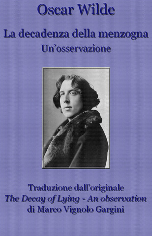 Oscar Wilde - La decadenza della menzogna (2006)