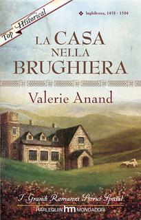 Valerie Anand - La casa nella brughiera (2007)