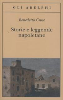 Benedetto Croce – Storie e leggende napoletane (1999)