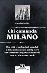 Alessia Candito – Chi comanda Milano (2013)
