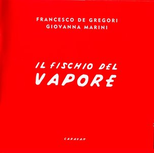 Francesco De Gregori & Giovanna Marini - Il fischio del vapore (2002) FLAC