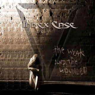 Index Case - The Weak And The Wounded (2003).mp3 - 320 Kbps