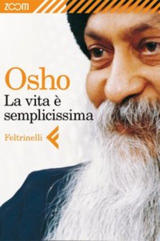 Osho - La vita è semplicissima (2012)