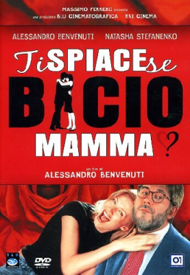 Ti spiace se bacio mamma? (2003) DVD5 Copia 1:1 ITA