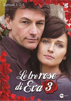 Le tre rose di Eva - Stagione 3 (2015) 5xDVD9 Copia 1:1 ITA Le tre rose di Eva - Stagione 3 (2015) 5xDVD9 Copia 1:1 ITA