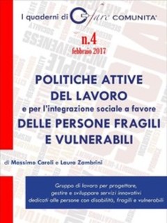 Massimo Caroli,  Laura Zambrini - Politiche attive del lavoro e per l'integrazione sociale a favore delle persone fragili e vulnerabili (2017)