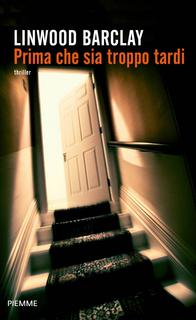Linwood Barclay - Prima che sia troppo tardi (2011)