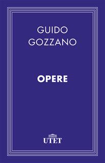 Guido Gozzano - Opere (2013)