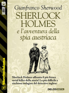 Gianfranco Sherwood - Sherlock Holmes e l'avventura della spia austriaca (2014)