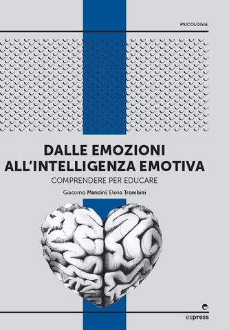 Giacomo Mancini Elena Trombini - Dalle emozioni all'intelligenza Emotiva (2011)