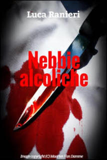 Luca Ranieri - Nebbie alcoliche (2016)